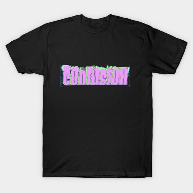 Confusion T-Shirt by stefy